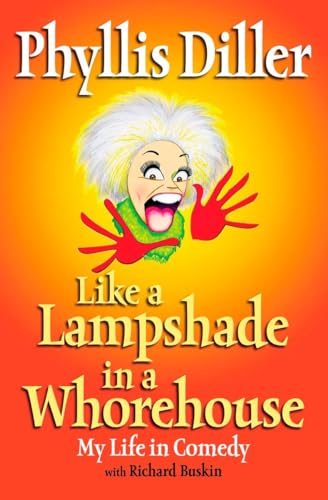 Like a Lampshade in a Whorehouse: My Life in Comedy von TarcherPerigee