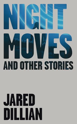 Night Moves: And other stories