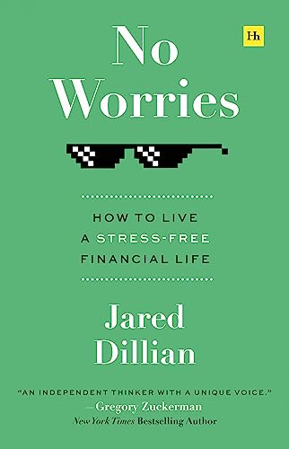 No Worries: How to live a stress free financial life von Harriman House Publishing
