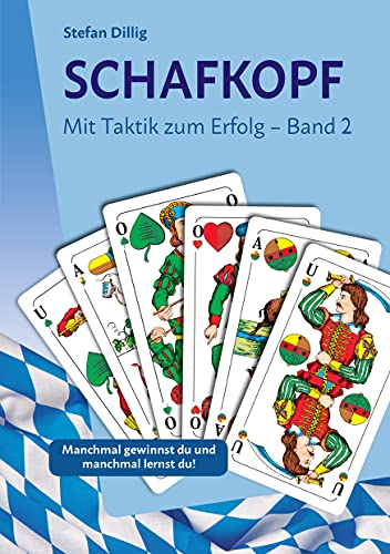 Schafkopf: Mit Taktik zum Erfolg Band 2