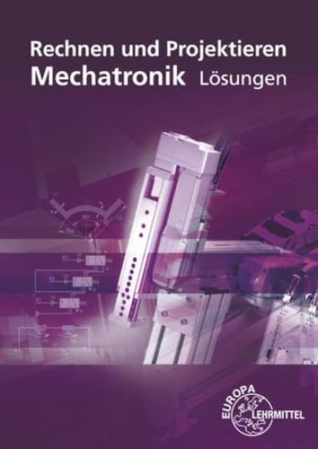 Rechnen und Projektieren Mechatronik Lösungen