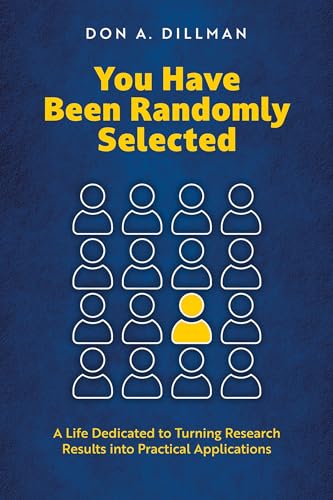 You Have Been Randomly Selected: A Life Dedicated to Turning Research Findings Into Practical Applications von Washington State University Press
