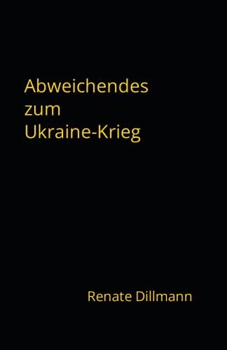 Abweichendes zum Ukraine-Krieg