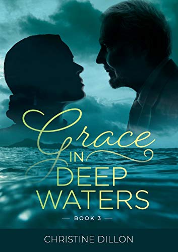 Grace in Deep Waters von Christine Dillon
