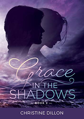 Grace in the shadows von Christine Dillon