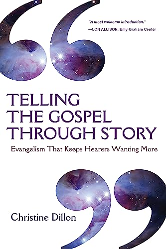 Telling the Gospel Through Story: Evangelism That Keeps Hearers Wanting More von IVP
