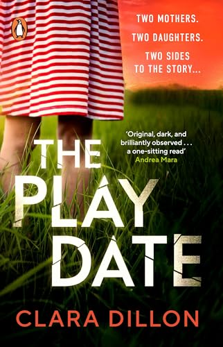 The Playdate: A startling and deliciously pitch-dark story from leafy suburbia von Penguin