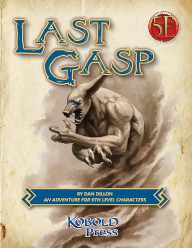 Last Gasp: A 5th Edition Adventure for 6th-Level Characters von Kobold Press