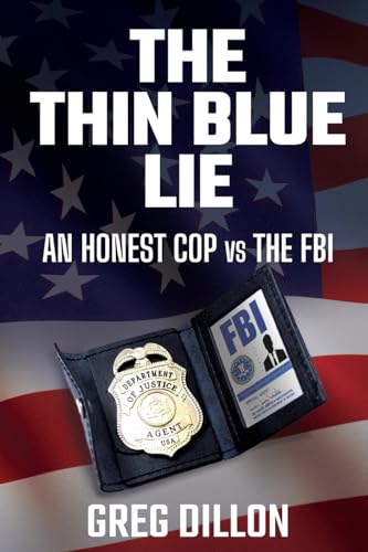 The Thin Blue Lie: An Honest Cop vs the FBI von Bombardier Books