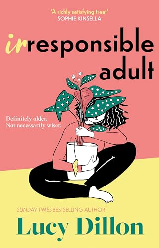 Irresponsible Adult: warm and witty, this is the perfect novel for anyone who is growing up disgracefully! von Hodder & Stoughton