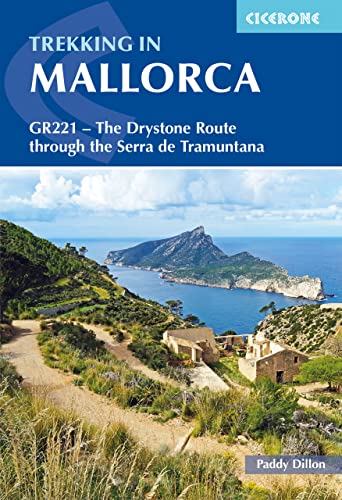 Trekking in Mallorca: GR221 - The Drystone Route through the Serra de Tramuntana (Cicerone guidebooks)