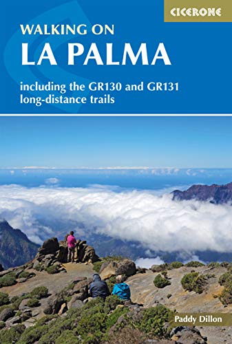 Walking on La Palma: Including the GR130 and GR131 long-distance trails (Cicerone guidebooks)