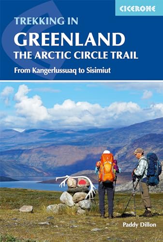Trekking in Greenland - The Arctic Circle Trail: From Kangerlussuaq to Sisimiut (Cicerone guidebooks) von Cicerone Press
