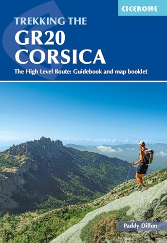 Trekking the GR20 Corsica: The High Level Route: Guidebook and map booklet (Cicerone guidebooks)