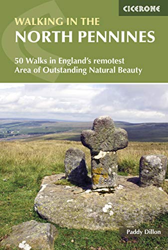 Walking in the North Pennines: 50 Walks in England's remotest Area of Outstanding Natural Beauty (Cicerone guidebooks)