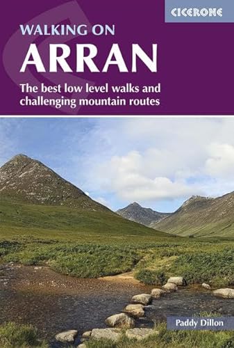 Walking on Arran: The best low level walks and challenging mountain routes, including the Arran Coastal Way (Cicerone guidebooks)