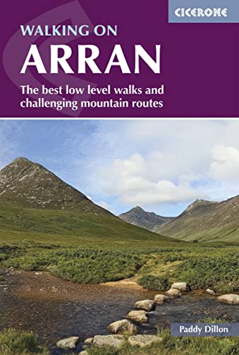 Walking on Arran: The best low level walks and challenging mountain routes, including the Arran Coastal Way (Cicerone guidebooks)