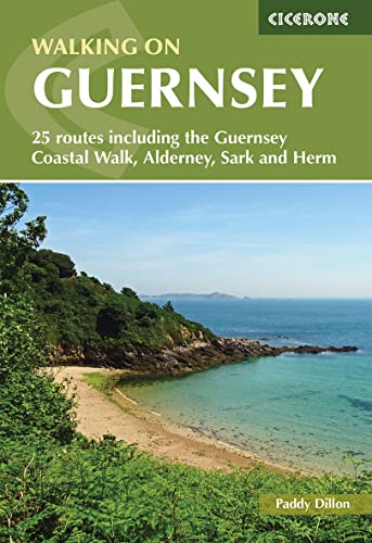 Walking on Guernsey: Guernsey, Alderney, Sark and Herm (Cicerone guidebooks)