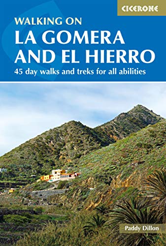 Walking on La Gomera and El Hierro: 45 day walks and treks for all abilities (Cicerone guidebooks)