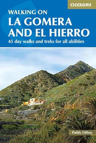 Walking on La Gomera and El Hierro: 45 day walks and treks for all abilities (Cicerone guidebooks)