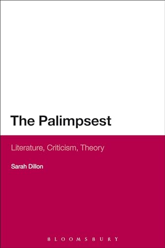 The Palimpsest: Literature, Criticism, Theory