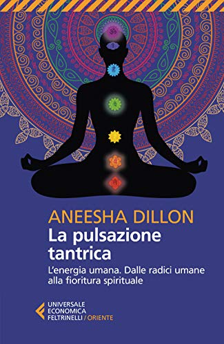La pulsazione tantrica (Universale economica. Oriente, Band 9230) von Feltrinelli
