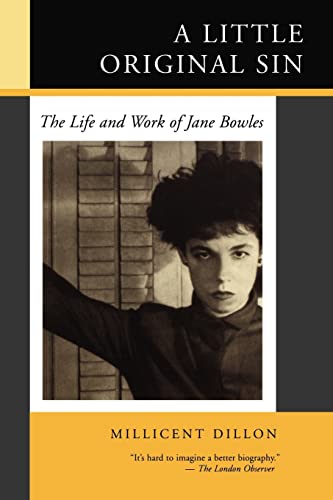 Little Original Sin: The Life and Work of Jane Bowles