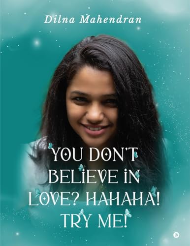 You Don't Believe In Love? Hahaha! TRY ME! von Notion Press