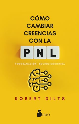 Cómo cambiar creencias con PNL Cómo cambiar creencias con PNL von Editorial Sirio