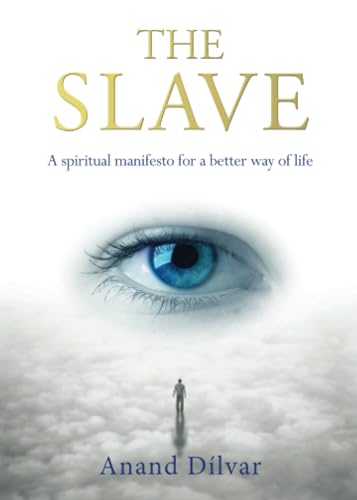 The Slave: A Spiritual Manifesto for a Better Way of Life von Hay House UK
