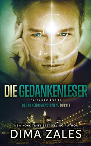 Die Gedankenleser - The Thought Readers (Gedankendimensionen, Band 1) von Mozaika Publications