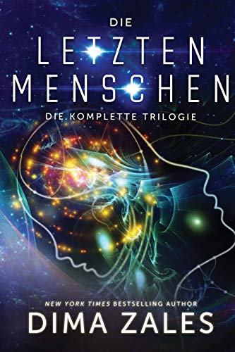 Die letzten Menschen: Die komplette Trilogie