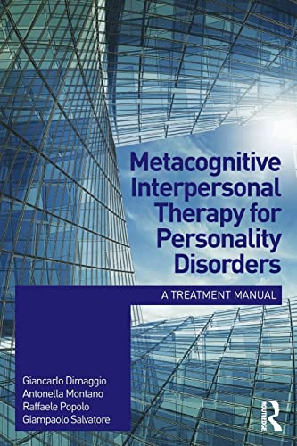 Metacognitive Interpersonal Therapy for Personality Disorders: A treatment manual von Routledge