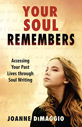 Your Soul Remembers: Accessing Your Past Lives Through Soul Writing von Rainbow Ridge