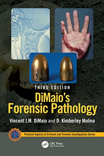 DiMaio's Forensic Pathology (Practical Aspects of Criminal and Forensic Investigations)