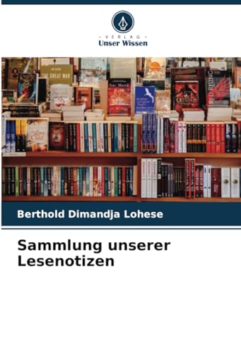 Sammlung unserer Lesenotizen von Verlag Unser Wissen