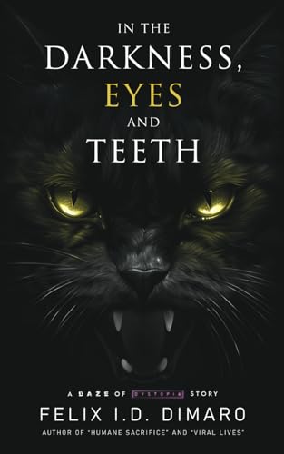 In the Darkness, Eyes and Teeth von Infinity Road Publishing House