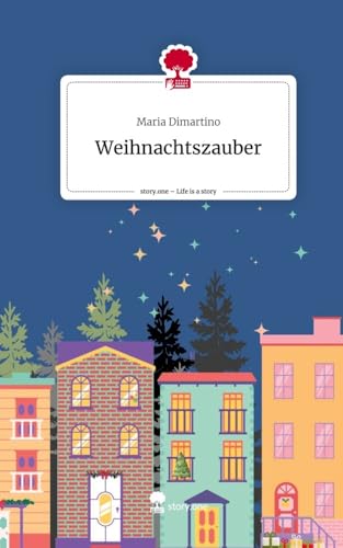 Weihnachtszauber. Life is a Story - story.one von story.one publishing