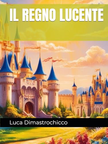 IL REGNO LUCENTE von Independently published