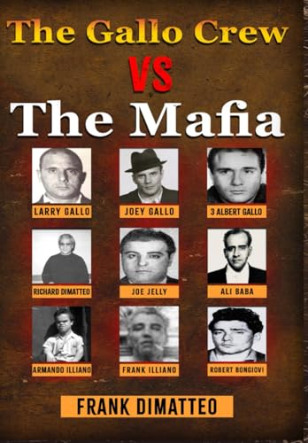 THE GALLO CREW VS THE MAFIA von Independently published