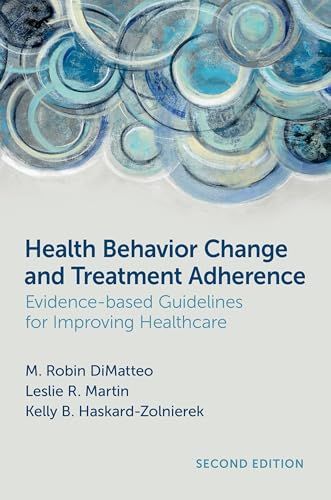 Health Behavior Change and Treatment Adherence: Evidence-Based Guidelines for Improving Healthcare von Oxford University Press Inc
