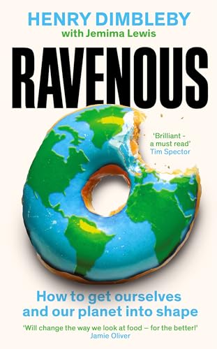 Ravenous: How to get ourselves and our planet into shape von Profile Books