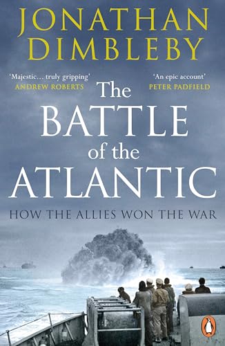 The Battle of the Atlantic: How the Allies Won the War von Penguin