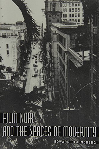 Film Noir and the Spaces of Modernity von Harvard University Press