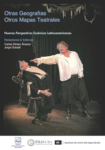 Otras geografías / Otros mapas teatrales: Nuevas perspectivas escénicas latinoamericanas (Dionisios, Band 3) von Ingramcontent