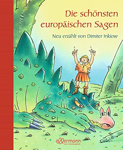 Die schönsten europäischen Sagen: Neu erzählt von Dimiter Inkiow. Illustriertes Kinderbuch mit 13 fesselnden Mythen aus Europa für Kinder ab 5 Jahren (Große Vorlesebücher)