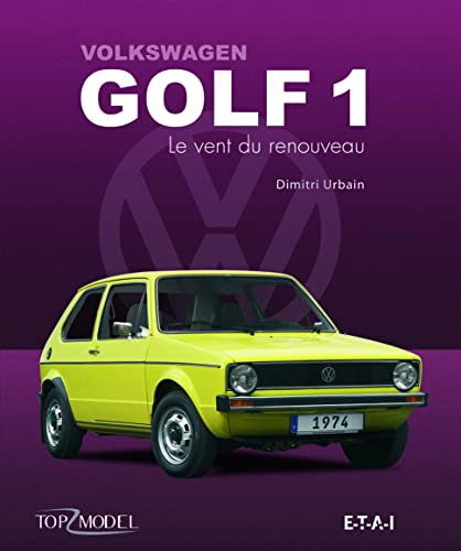 Vw Golf 1, Le Vent Du Renouveau Vw Golf 1, Le Vent Du Renouveau