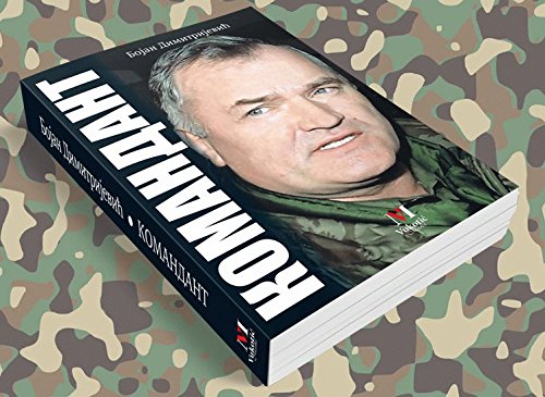 Komandant: vojnicki put generala Ratka Mladica