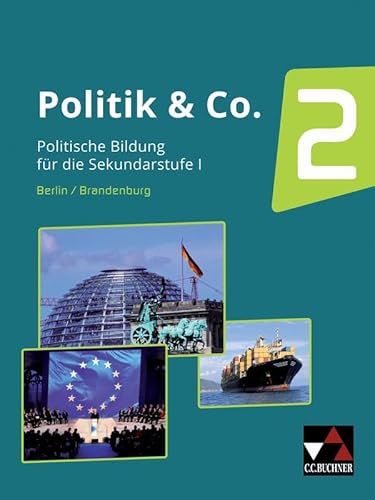 Politik & Co. – Berlin/Brandenburg / Politik & Co. Berlin/Brandenburg 2: Sozialkunde und Politische Bildung / Für die Jahrgangsstufen 9/10 (Politik & ... Sozialkunde und Politische Bildung)