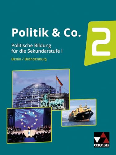 Politik & Co. – Berlin/Brandenburg / Politik & Co. Berlin/Brandenburg 2: Sozialkunde und Politische Bildung / Für die Jahrgangsstufen 9/10 (Politik & ... Sozialkunde und Politische Bildung) von Buchner, C.C. Verlag